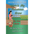 Watch My Potatoes Grow: An Early Readers Learning Book