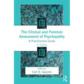 The Clinical and Forensic Assessment of Psychopathy: A Practitioner's Guide
