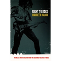 Right to Rock: The Black Rock Coalition and the Cultural Politics of Race