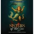 Sisters of the Sea: Connected Through Bravery, Determination, and Kindness