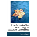 Some Account of the Life and Religious Labours of Samuel Neale