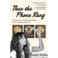 Then the Phone Rang: My Journey from Hitchhiking Hippie to the Hollywood High Life