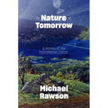 The Nature of Tomorrow: A History of the Environmental Future