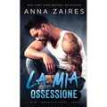 La mia ossessione (Il mio tormentatore: Libro 2)