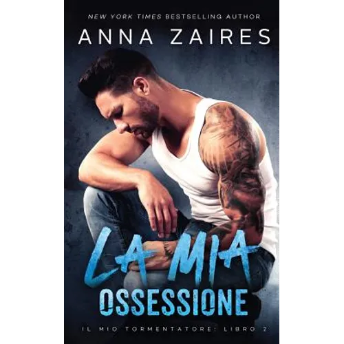 La mia ossessione (Il mio tormentatore: Libro 2)
