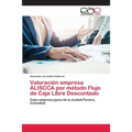 Valoración empresa ALISCCA por método Flujo de Caja Libre Descontado