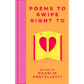 Poems to Swipe Right to