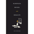 Blindfolds, Bruises, and Break-Ups