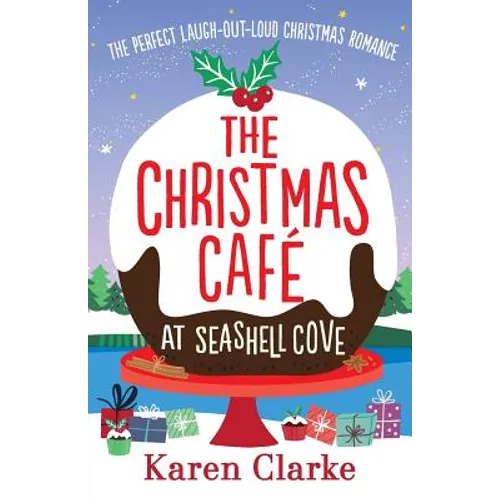 The Christmas Cafe at Seashell Cove: The perfect laugh out loud Christmas romance