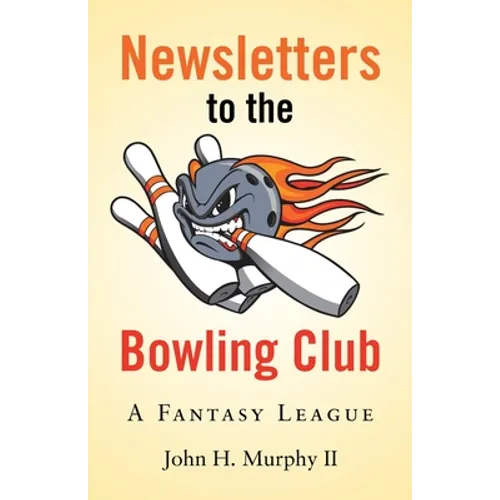 Newsletters to the Bowling Club: A Fantasy League