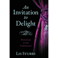 An Invitation to Delight: With God in the Tabernacle