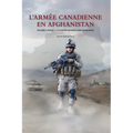 L'Armée Canadienne en Afghanistan, Volume II, partie 1: La contre-insurrection à Kandahar