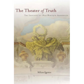 The Theater of Truth: The Ideology of (Neo)Baroque Aesthetics