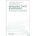 Revealing Tacit Knowledge: Embodiment and Explication
