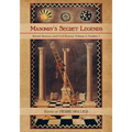 Masonry's Secret Legends: Volume 3, Number 1 of Ritual, Secrecy and Society