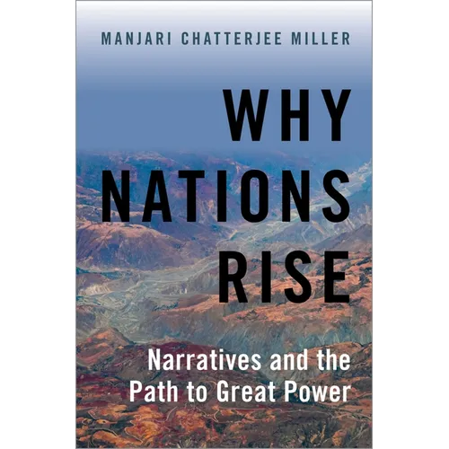 Why Nations Rise: Narratives and the Path to Great Power