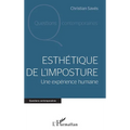 Esthétique de l'imposture: Une expérience humaine