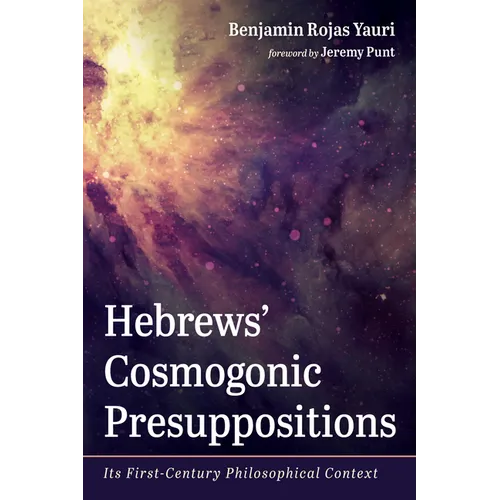 Hebrews' Cosmogonic Presuppositions