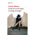 Si Este No Es Mi Hogar, No Tengo Un Hogar (Novela) / I Am Homeless If This Is Not My Home (a Novel)