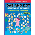 Dab and Dot Sight Word Activities: 100+ Dot to Dot Sight words with Bingo Daubers for Kindergarten to Grade 1 kids For Early Learners