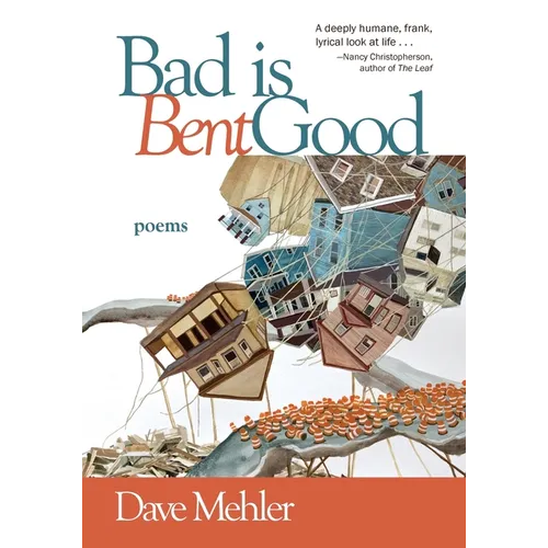 Bad Is Bent Good - Paperback