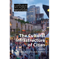 The Cultural Infrastructure of Cities