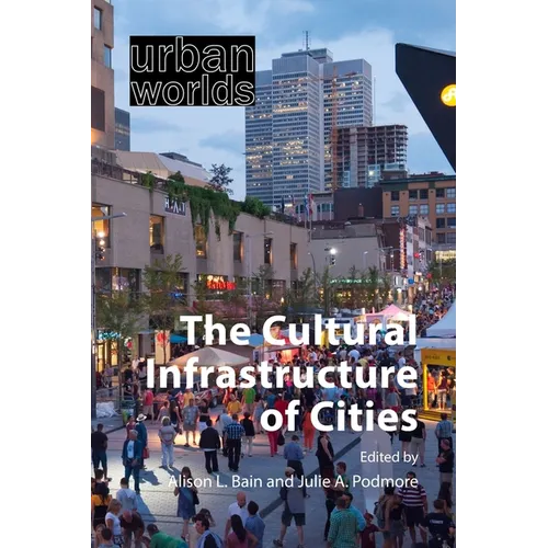 The Cultural Infrastructure of Cities