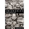 Incurables: Relatos de dolencias y males