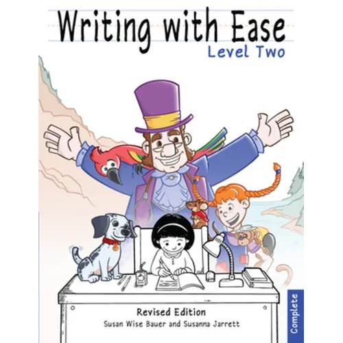 Writing with Ease 2, Complete Revised Edition