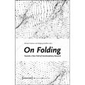 On Folding: Towards a New Field of Interdisciplinary Research