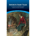 Favorite Fairy Tales: 27 Stories by the Brothers Grimm, Andersen, Perrault, and Others