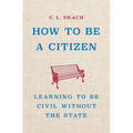 How to Be a Citizen: Learning to Be Civil Without the State