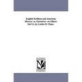English Serfdom and American Slavery: or, Ourselves--As Others See Us. by Lucien B. Chase.
