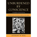 Unburdened By Conscience: A Black People's Collective Account of America's Ante-Bellum South and the Aftermath