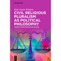 Civil Religious Pluralism as Political Philosophy: Insights from Nurcholish Madjid