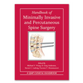 Handbook of Minimally Invasive and Percutaneous Spine Surgery