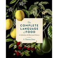 The Complete Language of Food: A Definitive and Illustrated History