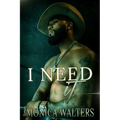 I Need It