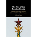 The Rise of the Russian Hawks