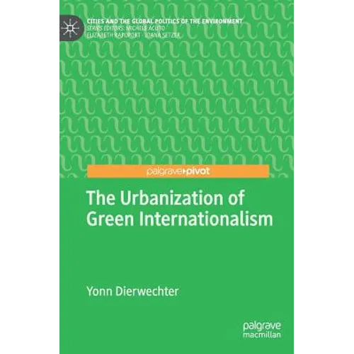 The Urbanization of Green Internationalism