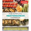 The Complete Mediterranean Cookbook: 500 Vibrant, Kitchen-Tested Recipes for Living and Eating Well Every Day