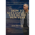 How to Successfully Live in the New Year