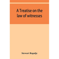 A treatise on the law of witnesses
