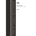Code of Federal Regulations, Title 29 Labor100-499, Revised as of July 1, 2023