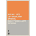 Algunos usos de civilizaci n y barbarie