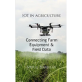 The Internet of Things in Agriculture