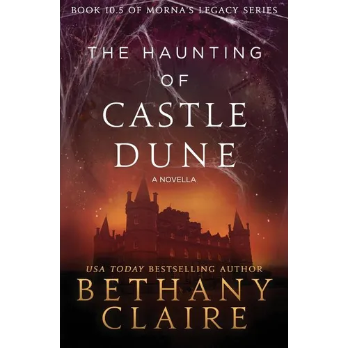 The Haunting of Castle Dune - A Novella: A Scottish, Time Travel Romance