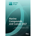 Marine Compounds and Cancer 2017