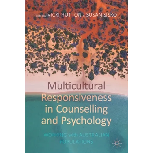 Multicultural Responsiveness in Counselling and Psychology: Working with Australian Populations