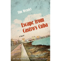 Escape from Castro's Cuba